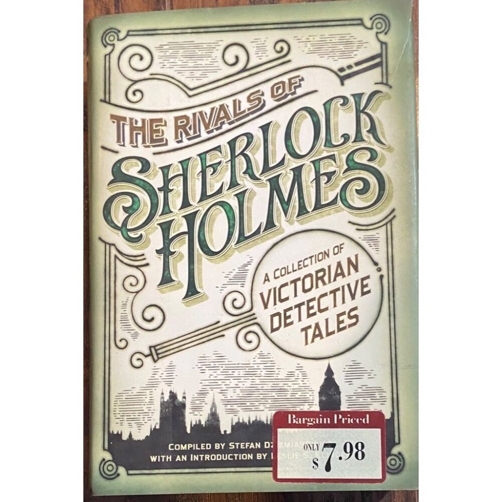 The Rivals Of Sherlock Holmes Victorian Detective Tales Hardcover 707 pgs Myster